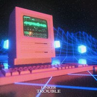 Trouble - Linker