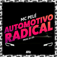 Automotivo Radical - Mc Pelé