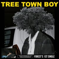 Tree Town Boy (Prod. Sundaycandy) - Forest