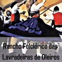 A Valsa A Dois Passos - Rancho Folclórico Das Lavradeiras De Oleiros