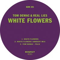 White Flowers - Tom Demac & Real Lies