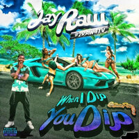 When I Dip You Dip - Jay Raw & D.J. Shurefire
