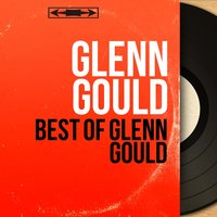 Variations Goldberg, BWV 988: Variation No. 30, Quodlibe - Glenn Gould & Johann Sebastian Bach