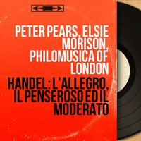L'Allegro, il Penseroso ed il Moderato, HWV 55, Pt. 2: No. 37, Aria. "May at Last My Weary Age" - Philomusica Of London & David Willcocks & Jacqueline Delman & Георг Фридрих Гендель