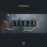 STEEZE - Stereoliez & Creaky Jackals