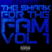 For the Fam - The Shark