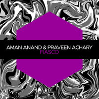 Fiasco - Praveen Achary & Aman Anand