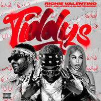 Tiddys - Richie Valentino & Jim Jones & Blue Diamond