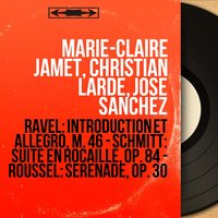 Suite en rocaille, Op. 84: III. Sans lenteur - Christian Lardé & Marie-Claire Jamet & Jose Sanchez & Colette Lequien & Pierre Degenne