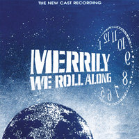 Seventh Transition - Stephen Sondheim & Merrily We Roll Along Orchestra & Michael Rafter & Jonathan Flanagan & Anne Bobby & Cass Morgan