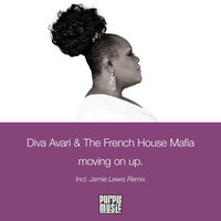 Moving On Up - Diva Avari & The French House Mafia & Jamie Lewis