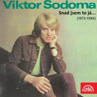 Hleď, zas je tu máj - Viktor Sodoma
