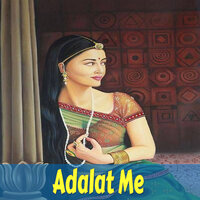 Adalat Me - Diwakar Diwedi
