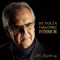 É de Deus Que Eu Vim Falar - Pe. Zezinho SCJ & Betinho & Ir. Ana Paula