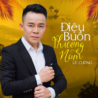 Điệu Buồn Phương Nam - Lê Cường