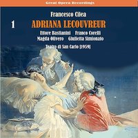 Adriana Lecouvreur: Act 1, "Michonnet, della biacca" - Franco Corelli & Ettore Bastianini & Magda Olivero & Giulietta Simionato
