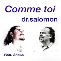 Comme toi - dr.salomon & SHAKAL