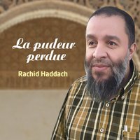 La pudeur perdue, pt..4 - Rachid Haddach