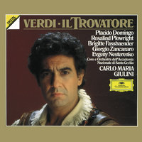 Verdi: Il Trovatore / Act I - "Di due figli vivea padre beato - Abbietta zingara" / Sull'orlo dei tetti (Ferrando, Coro) - Евгений Нестеренко & Orchestra dell'Accademia Nazionale di Santa Cecilia & Carlo Maria Giulini & Coro dell'Accademia Nazionale di Santa Cecilia & Norbert Balatsch & Джузеппе Верди