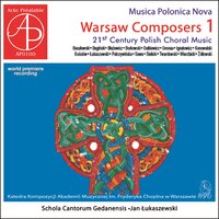 Błogosławiony - Jan Łukaszewski & Polish Chamber Choir Schola Cantorum Gedanensis
