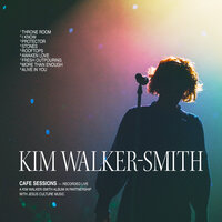 Alive In You - Kim Walker-Smith & Worship Together