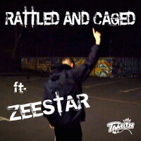 Rattled and Caged - T6MLIN & Zeestar