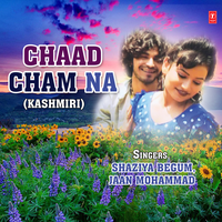 Chaad Cham Na - Shaziya Begum & Jaan Mohammad