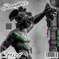 Slaughter - Corizo