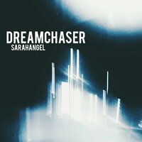 Dreamchaser - Sarah Angel & Orchi