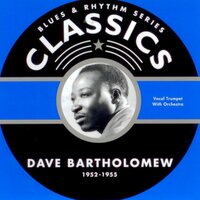 I Want to Be With Her - Dave Bartholomew