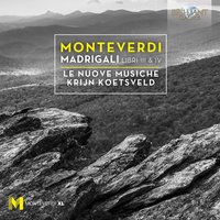Madrigals, Book 4: Anima dolorosa che vivendo, SV 90 - Le nuove musiche & Krijn Koetsveld & Клаудио Монтеверди