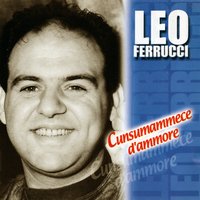 Nun c'a facevo cchiu' - Leo Ferrucci