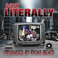 Literally - Vex & R-KNE