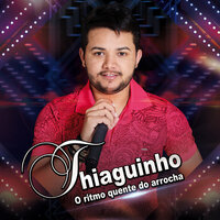 Inveja do Seu Namorado - Thiaguinho do Arrocha