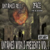 If I Ever Leave - Untamed Rell & 2Face the Blackdon