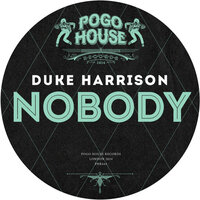 Nobody - Duke Harrison