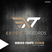 Unleash - Enrico Fuerte & Tony Flex & Vadique