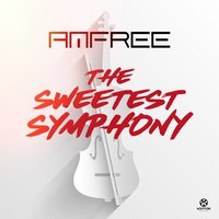 The Sweetest Symphony - Amfree & Naava