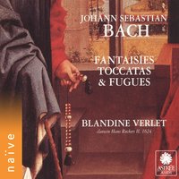 Chromatic Fantasia and Fugue in D Minor, BWV 903 - Blandine Verlet & Johann Sebastian Bach