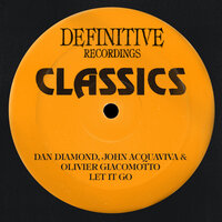 Let It Go - John Acquaviva & Olivier Giacomotto & Dan Diamond