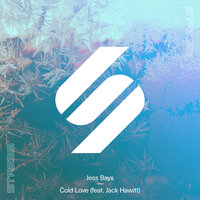 Cold Love - Jess Bays & Jack Hawitt