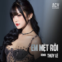 Em Mệt Rồi - Thúy Lê