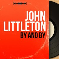 You Must Believe - John Littleton