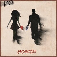 Desconocidos - Nego