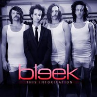 This Intoxication (Radio) - Bleek