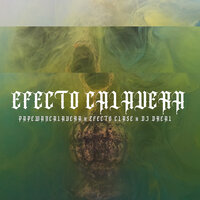 Efecto Calavera - Papewancalavera & Efecto Clase & Dreal