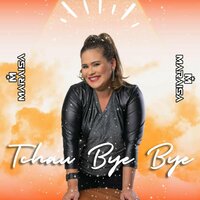 Tchau Bye Bye - Maraisa