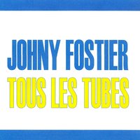 Je veux t'aimer - Johny Fostier
