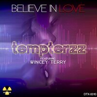 Believe In Love - Tempterzz & Wincey Terry & A.D. Cruze