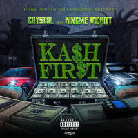 Kash First - Crystal & kingme wickitt